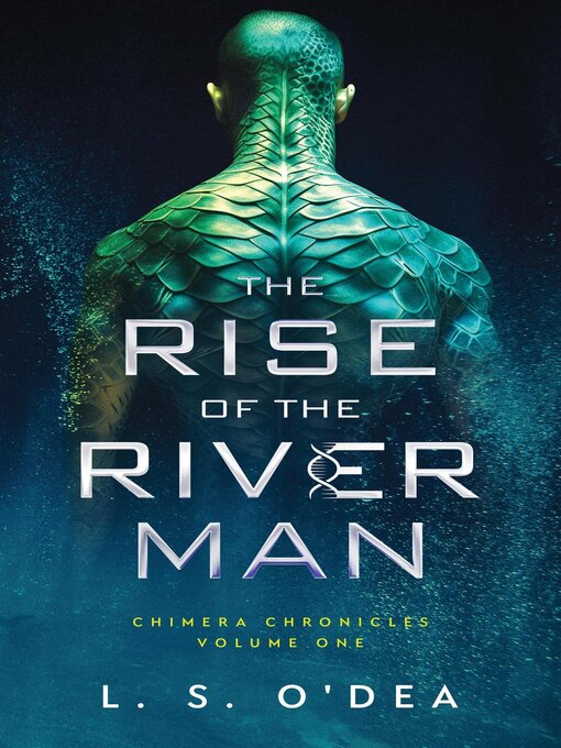 Title details for Rise of the River Man by L. S. O'Dea - Available